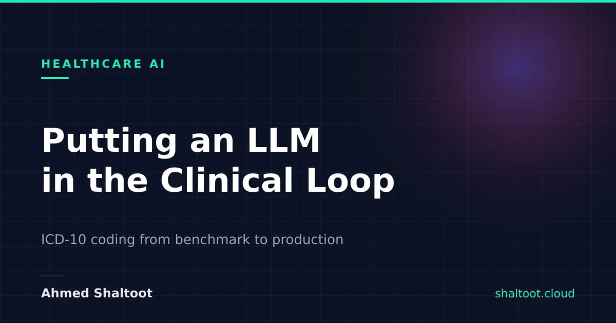Putting an LLM in the Clinical Loop: ICD-10 Coding to Production