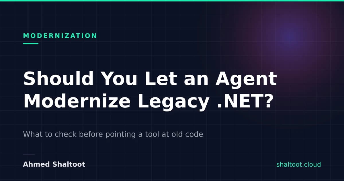 Should You Let an Agent Modernize Your Legacy .NET?